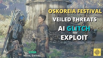 Oskoreia Festival Veiled Threats - AI BUG/GLITCH EXPLOIT - Assassin