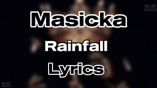 Masicka - Rainfall (Lyrics)