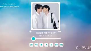Mew Suppasit cover 'Hold Me Tight' (OST Tharntype The Series 1) 1HOUR