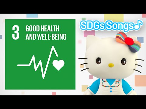 [Goal 3 of SDGs] Song of "GOOD HEALTH AND WELL-BEING"