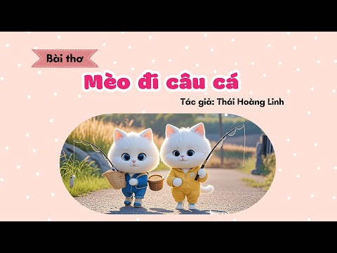 Bài thơ mèo đi câu cá