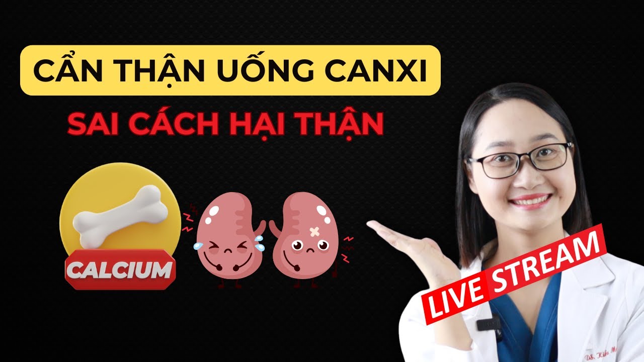 Sai Lầm Khi Uống Canxi Gây Hại Thận - Đây Là Cách Đúng Mà Ít Ai Biết!