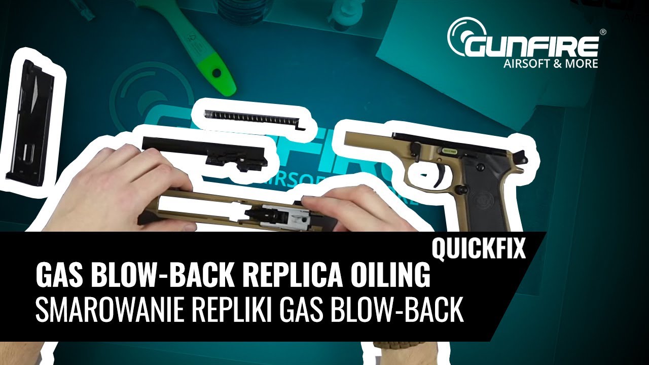 Smarowanie repliki z systemem gas blow-back [ Quick-Fix 11 by Gunfire ]