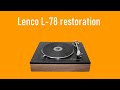 Lenco l78 restoration
