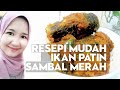 Cara Mudah Masak Ikan Patin Sambal Merah