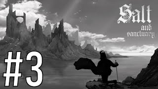 [Salt and Sanctuary] Full Playthrough No Commentary - Part 3