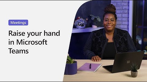 How to raise your hand in Microsoft Teams meetings