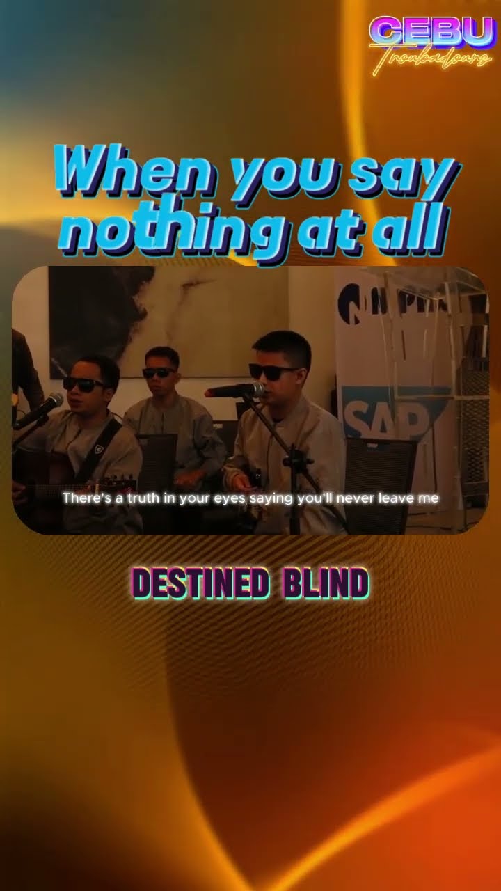 C1357 when you say nothing at all #ronanKeating #DestinedBlindTroubadours #Cebutroubadours #ngkhai