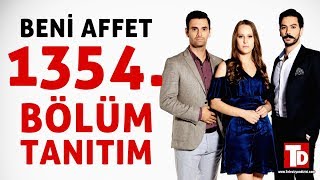 Beni̇ Affet 1354. Bölüm Özeti̇ 3 Nisan Çarşamba