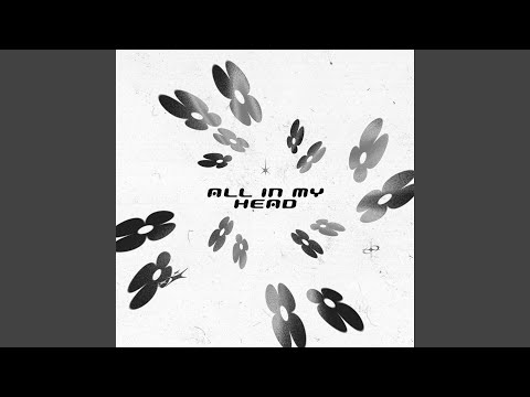 ALL IN MY HEAD