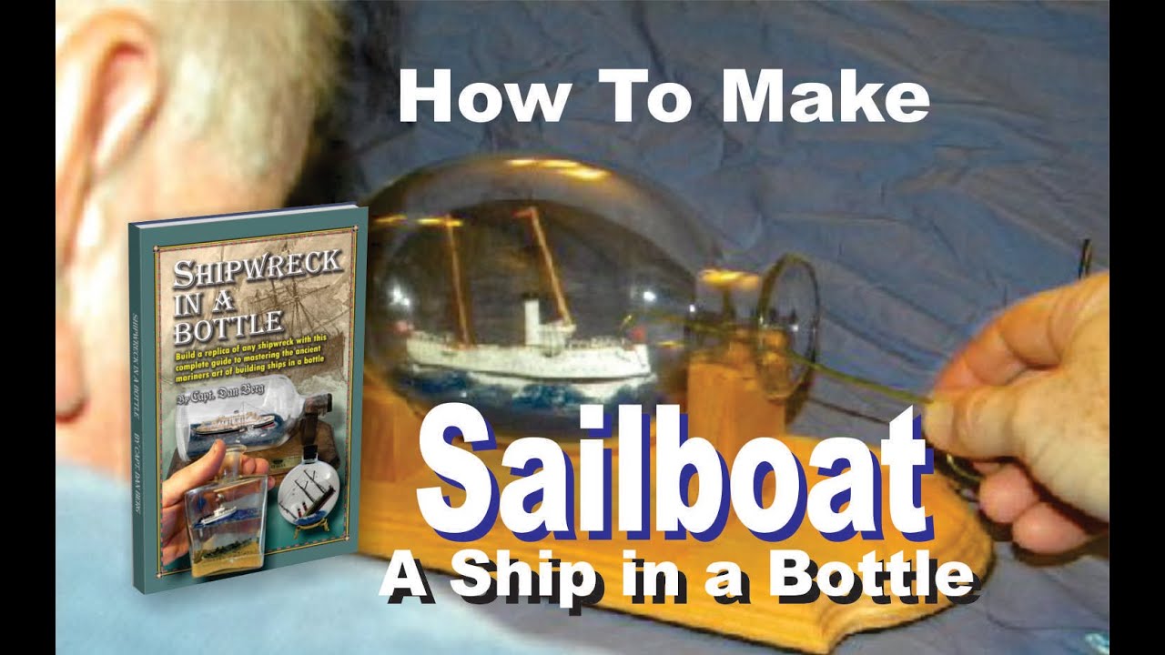 How to make a ship in a bottle sailboat - YouTube