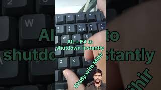 Shutdown windows laptop or desktop computer instantly using keyboard shortcuts key Alt + F4