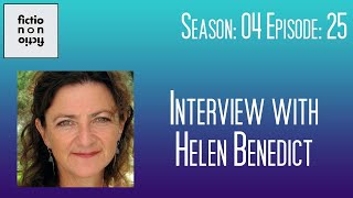 Helen Benedict — Fiction/Non/Fiction podcast, Season 4, Episode 26