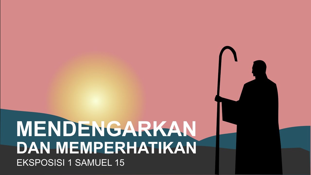 eksposisi-1-samuel-15-mendengar-dan-memperhatikan-youtube