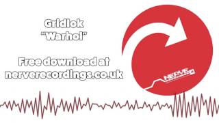 Gridlok - Warhol (NERVE004)
