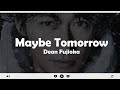 Dean Fujioka | Maybe Tomorrow | Legendado\Tradu&ccedil;&atilde;o