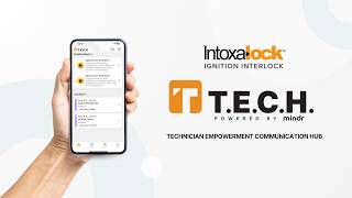 Meet T.E.C.H | The New Intoxalock App for Service Center Technicians