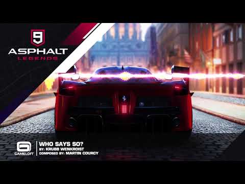 Asphalt 9 - Who Says So