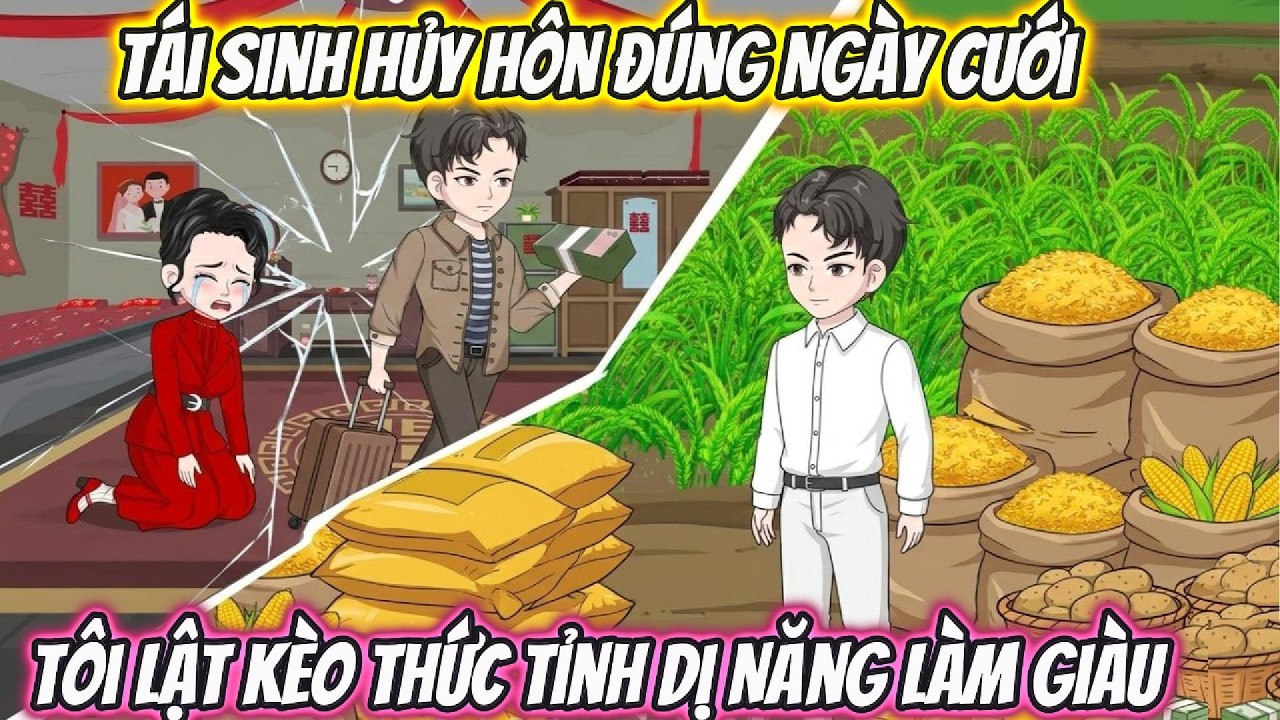 Tái Sinh Hủy Hôn Đúng Ngày Cưới, Tôi Lật Kèo Thức Tỉnh Dị Năng Làm Giàu