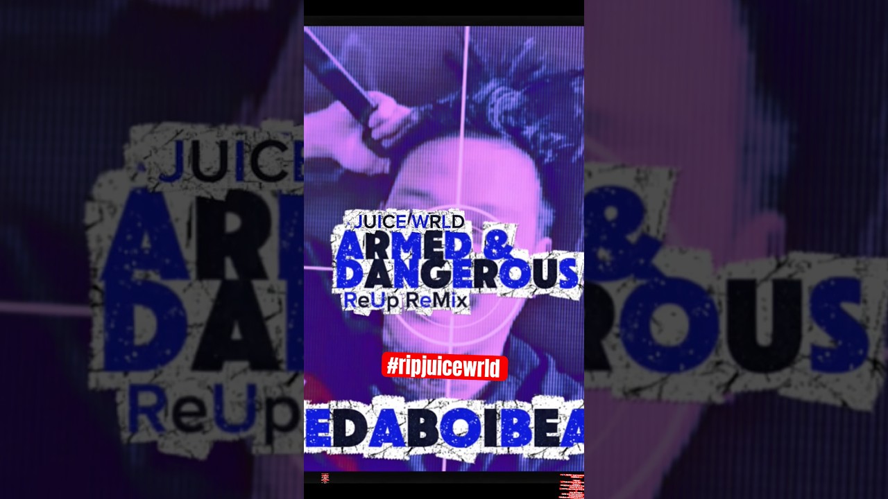 🧃🌎 JUICE WRLD 2025 Armed & Dangerous ReUp ReMix) 