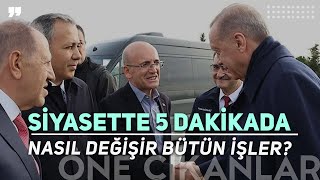 SİYASETTE BEŞ DAKİKADA NASIL DEĞİŞİYOR BÜTÜN İŞLER?