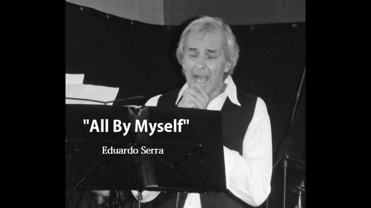 ALL BY MY SELF - (Cover EDU SERRA) - YouTube