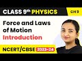 Force and Laws of Motion - Introduction | Class 9 Physics