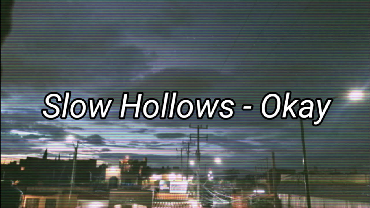 Slow Hollows - Okay (Subtitulada) auf YouTube ansehen Slow Hollows - Okay (Subtitulada) auf YouTube ansehen