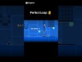 perfect loop 👌 #foryou #geometrydash #gdupdate #gd #gaming #games #gameplay #shorts #shortvideo #fun