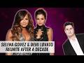 Selena Gomez & Demi Lovato Reunite After A Decade | Naughty But Nice