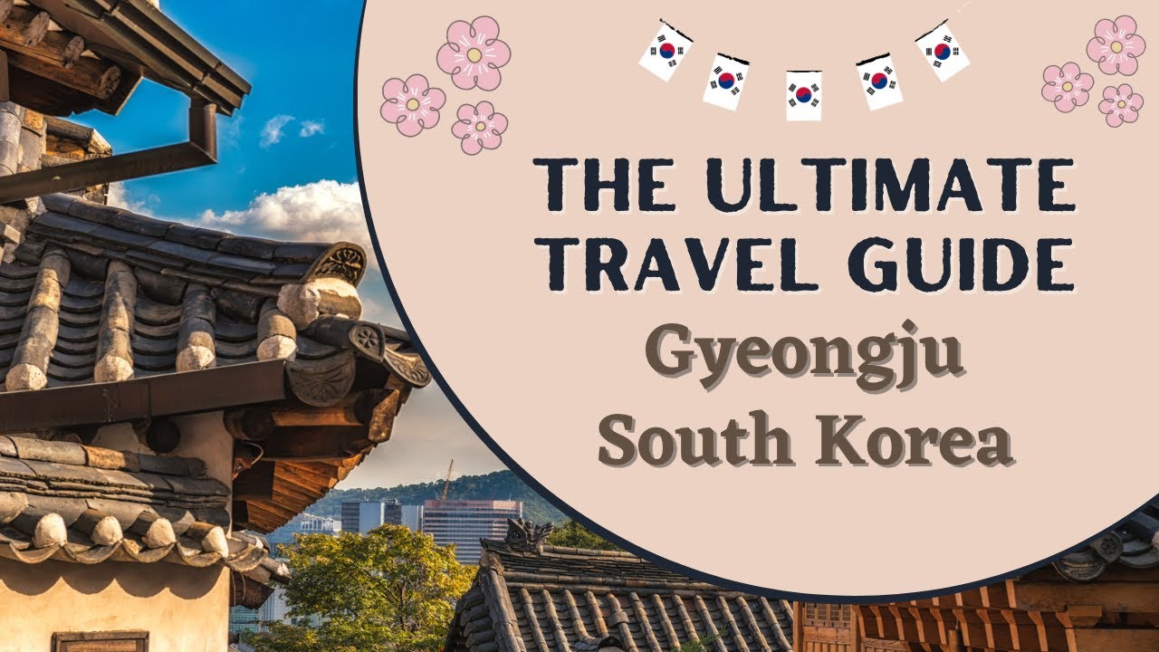 The ULTIMATE Travel Guide to Gyeongju, South Korea
