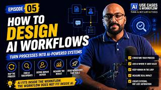 How to Design AI Workflows | Episode 05 | AI Use Cases & Workflow