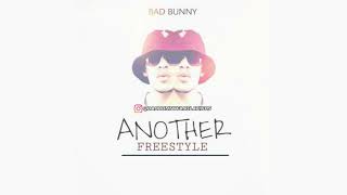 Bad Bunny - Another (FREESTYLE)