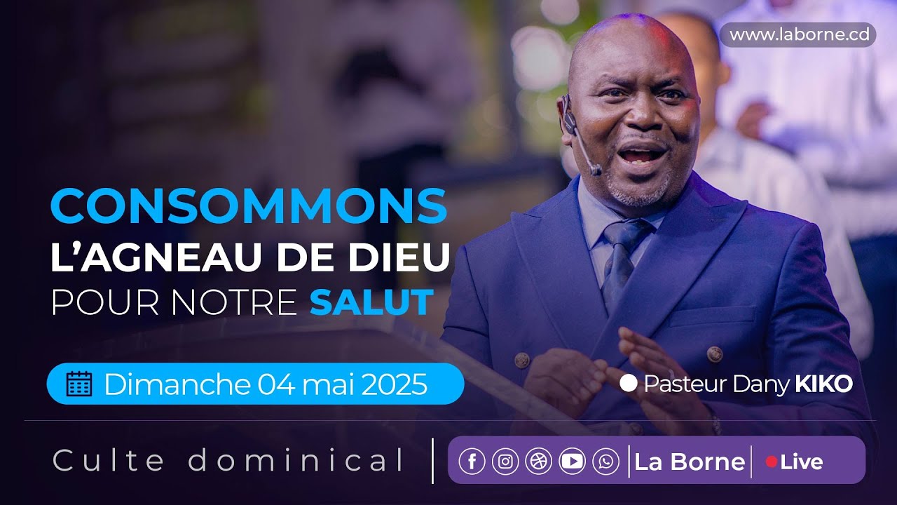 Consommons l'agneau de Dieu pour notre salut/ Pasteur Dany KIKO/ Dimanche 04 Mai 2025/ Culte1