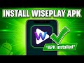 How to Install Wiseplay APK on Android Device Easily (2026)