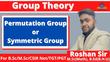 Group Theory | Permutation Groups | Symmetric Groups | Transformation Group | Abstract Algebra