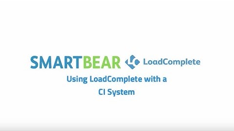 Using LoadComplete with Continuous Integration