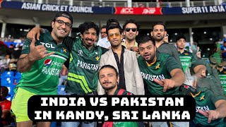 India Vs Pakistan in Kandy, Sri Lanka | Mooroo