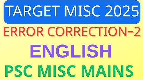 ERROR CORRECTIONS PRACTICE SET-2/MISC MAINS 2025/ERROR CORRECTIONS IN ENGLISH GRAMMAR/PSC MISC,WBCS