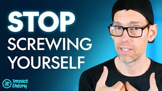 Stop SABOTAGING Yourself and Get UNSTUCK By Doing These 5 Tricks | Tom Bilyeu