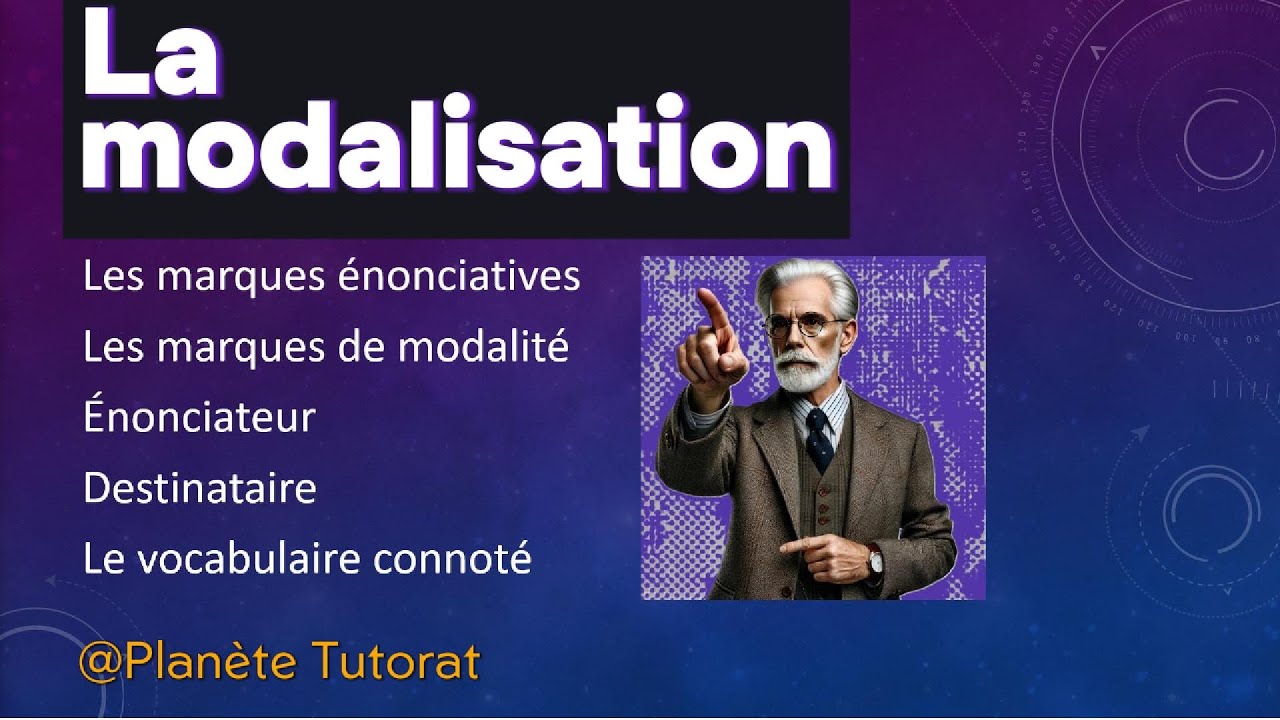 La modalisation - marques de modalité - marques énonciatives - Cours complet