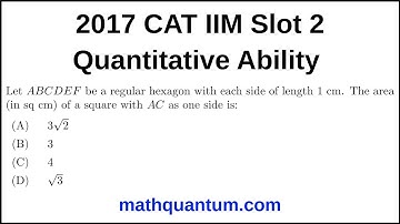 Question 15 2017 CAT IIM Quantitative Ability Slot 2 Let ABCDEF be a regular hexagon with each