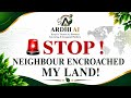 Ardhi AI | Neighbour Encroached My Land? Here's What To Do in Kenya
