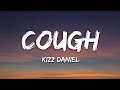 Kizz Daniel, EMPIRE - Cough (Lyrics)