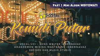 Part I Minialbum Widyowati Komidi Putar - Uciii Official Mu Lirik By Ear Music