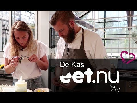 De Kas - Eet.nu Vlog #5