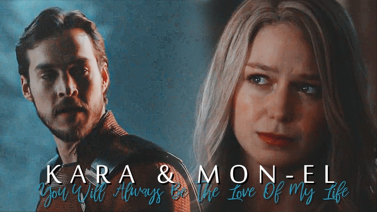 Kara & Mon-El || You Will Always Be The Love Of My Life [5x13]