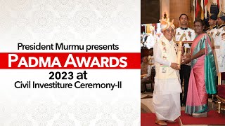 President Murmu presents Padma Awards 2023 at Civil Investiture Ceremony-II at Rashtrapati Bhavan