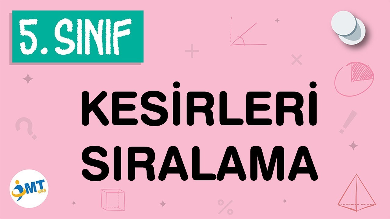 Kesirleri Sıralama Konu Anlatımı 5. Sınıf Matematik