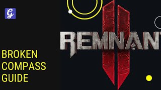 Broken Compass Remnant 2 - How To Get And Use